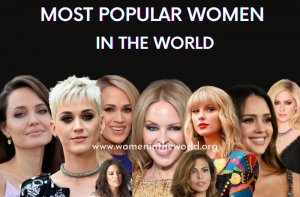 50 Most Popular Women in the World [Updated 2023]