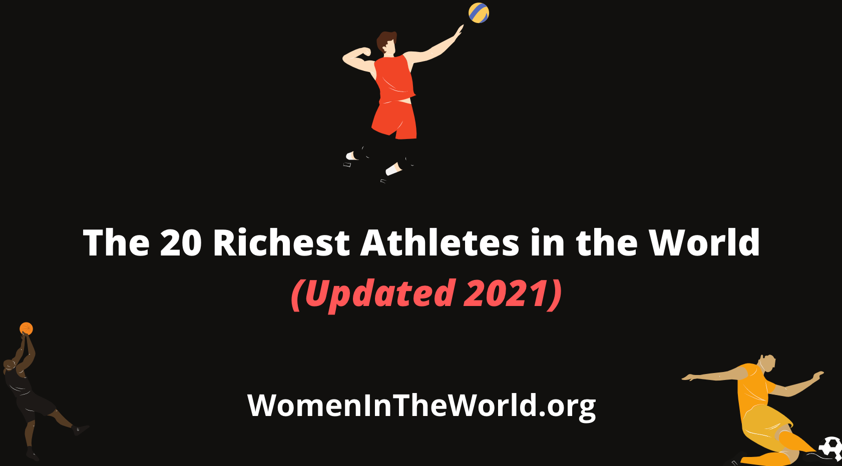Top 20 Richest Athletes in The World (Updated 2021)